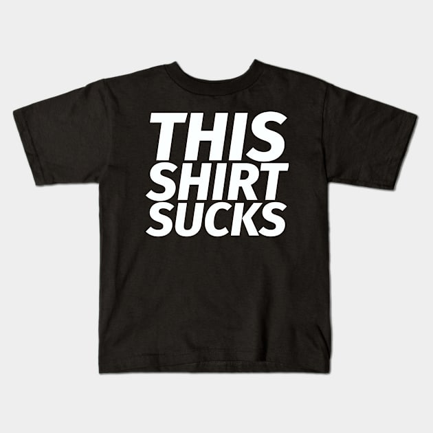 This shirt sucks (white) Kids T-Shirt by EMP